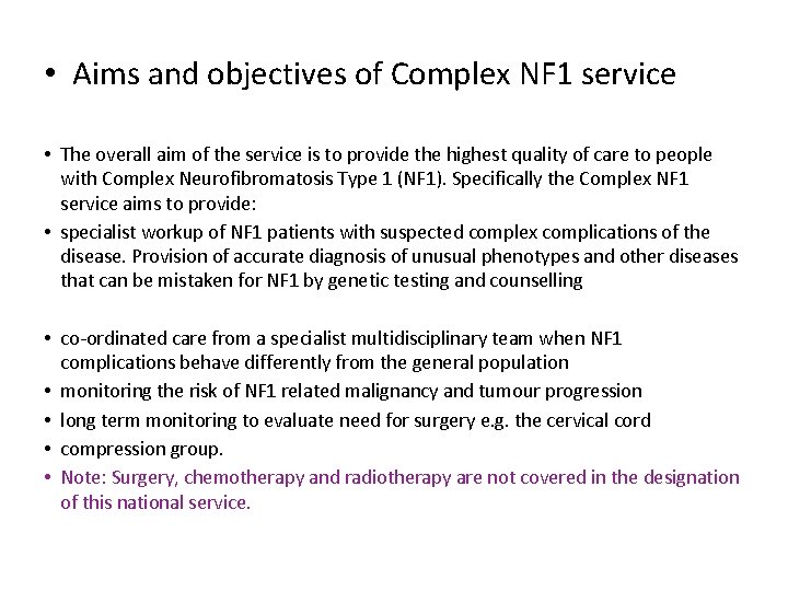  • Aims and objectives of Complex NF 1 service • The overall aim