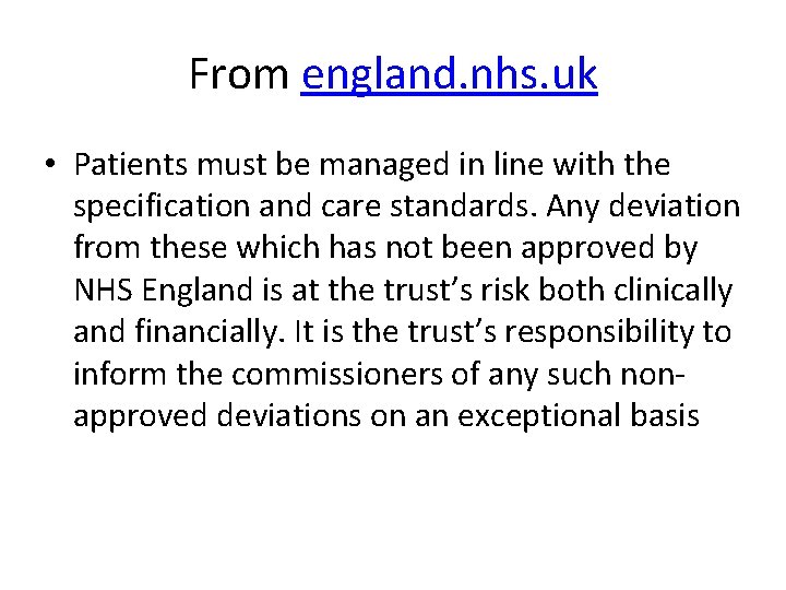 From england. nhs. uk • Patients must be managed in line with the specification