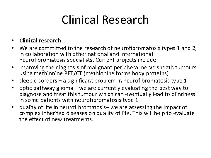 Clinical Research • Clinical research • We are committed to the research of neurofibromatosis