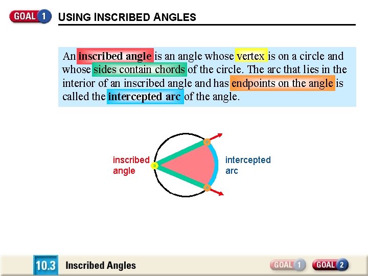 USING INSCRIBED ANGLES An inscribed angle is an angle whose vertex is on a