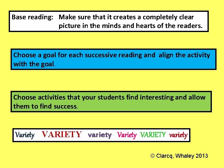 Base reading: Make sure that it creates a completely clear picture in the minds