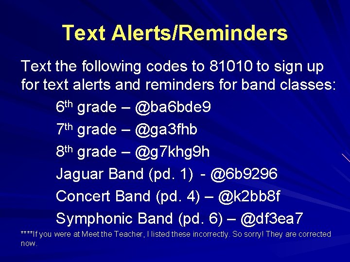 Text Alerts/Reminders Text the following codes to 81010 to sign up for text alerts