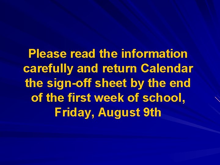 Please read the information carefully and return Calendar the sign-off sheet by the end