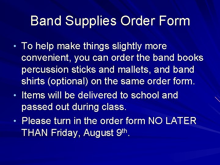 Band Supplies Order Form • To help make things slightly more convenient, you can