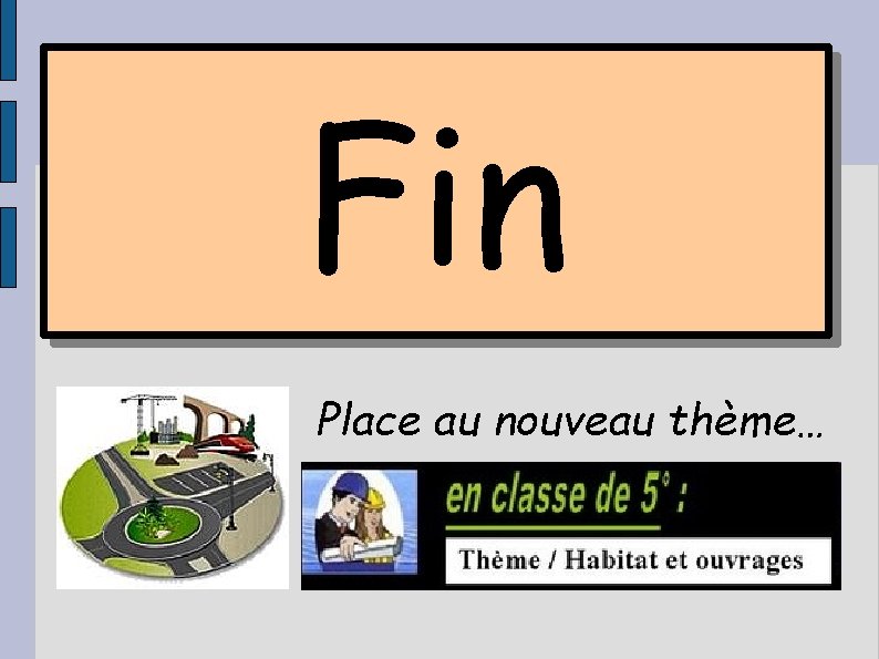 Fin Place au nouveau thème… 