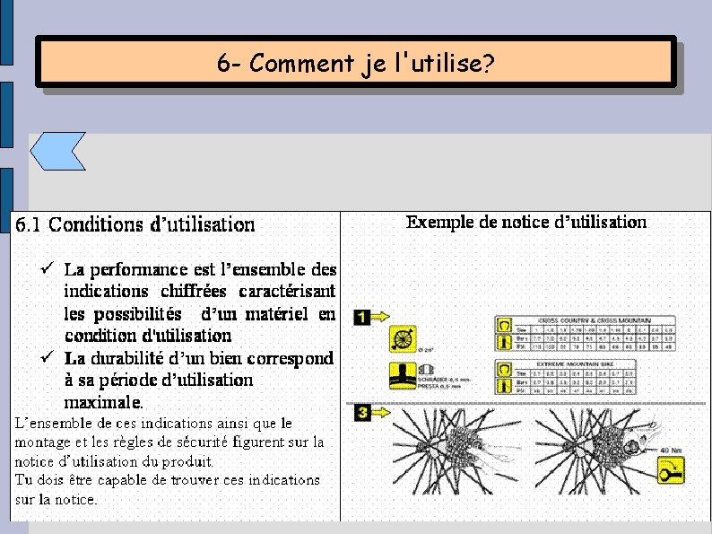 6 - Comment je l'utilise? 