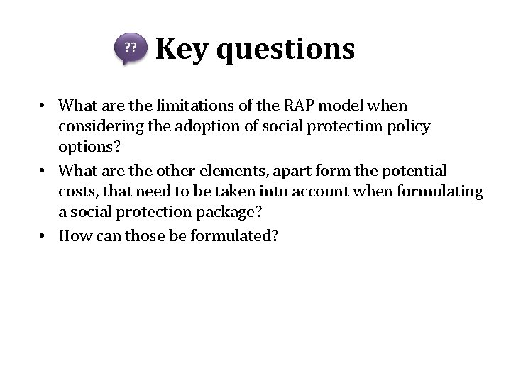 Key questions • What are the limitations of the RAP model when considering the