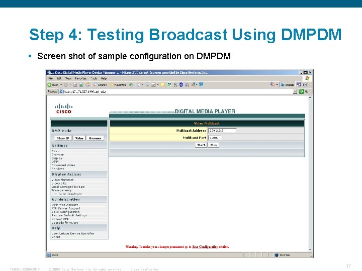 Step 4: Testing Broadcast Using DMPDM § Screen shot of sample configuration on DMPDM