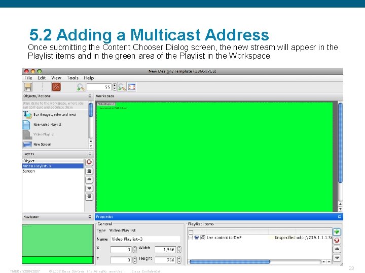 5. 2 Adding a Multicast Address Once submitting the Content Chooser Dialog screen, the