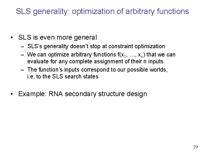 SLS generality: optimization of arbitrary functions • SLS is even more general – SLS’s