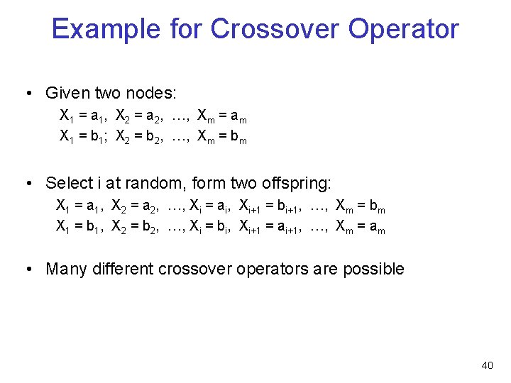 Example for Crossover Operator • Given two nodes: X 1 = a 1, X