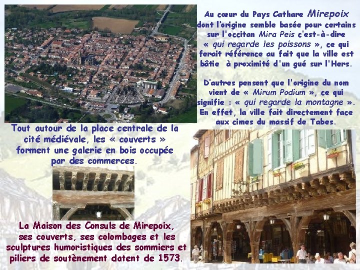 Au cœur du Pays Cathare Mirepoix dont l’origine semble basée pour certains sur l'occitan