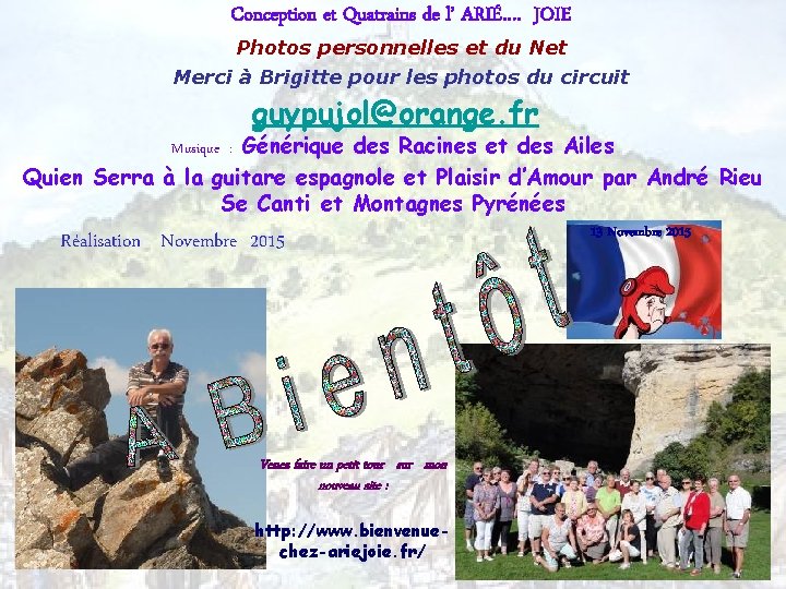 Conception et Quatrains de l’ ARIÉ…. JOIE Photos personnelles et du Net Merci à