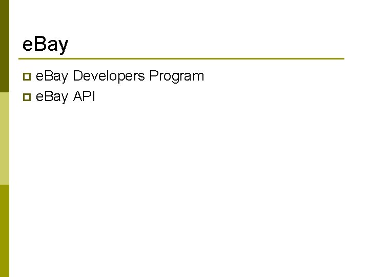 e. Bay Developers Program p e. Bay API p 