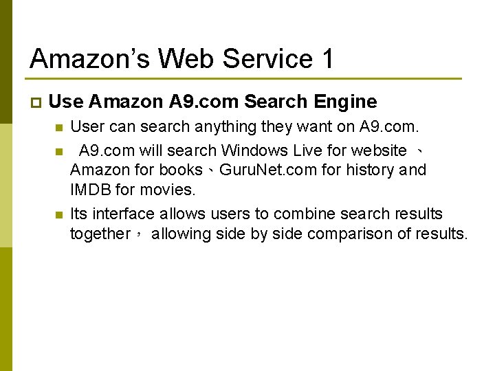 Amazon’s Web Service 1 p Use Amazon A 9. com Search Engine n n