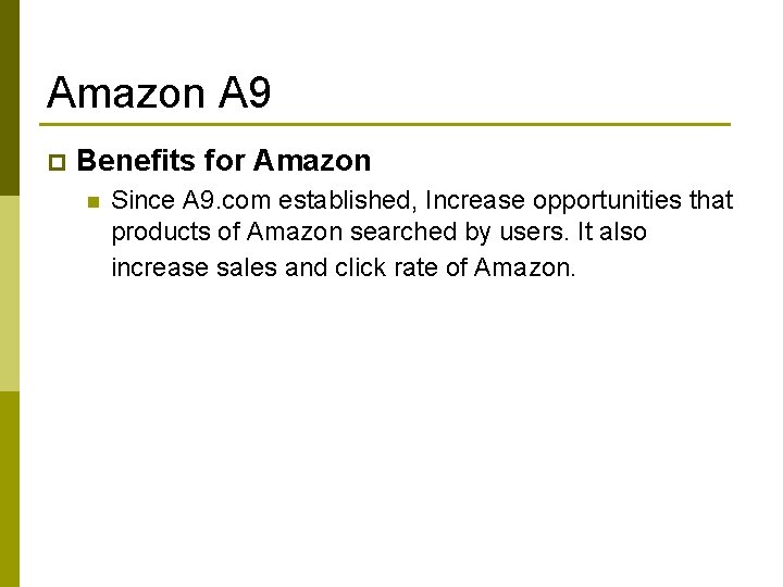 Amazon A 9 p Benefits for Amazon n Since A 9. com established, Increase