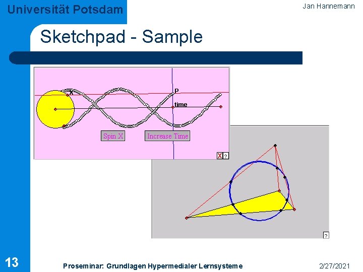 Universität Potsdam Jan Hannemann Sketchpad - Sample 13 Proseminar: Grundlagen Hypermedialer Lernsysteme 2/27/2021 