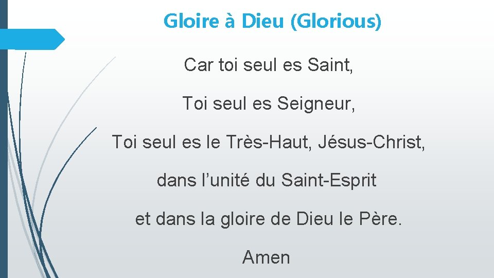 Gloire à Dieu (Glorious) Car toi seul es Saint, Toi seul es Seigneur, Toi