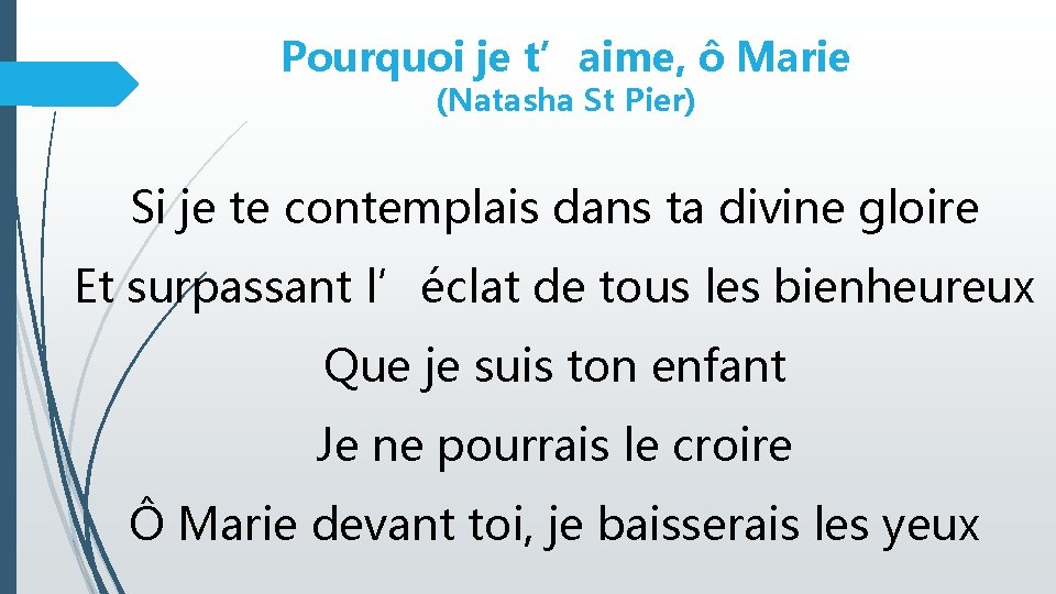 Pourquoi je t’aime, ô Marie (Natasha St Pier) Si je te contemplais dans ta