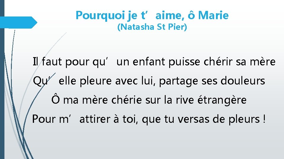 Pourquoi je t’aime, ô Marie (Natasha St Pier) Il faut pour qu’un enfant puisse