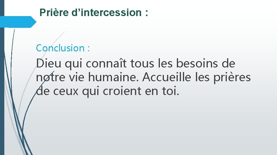 Prière d’intercession : Conclusion : Dieu qui connaît tous les besoins de notre vie