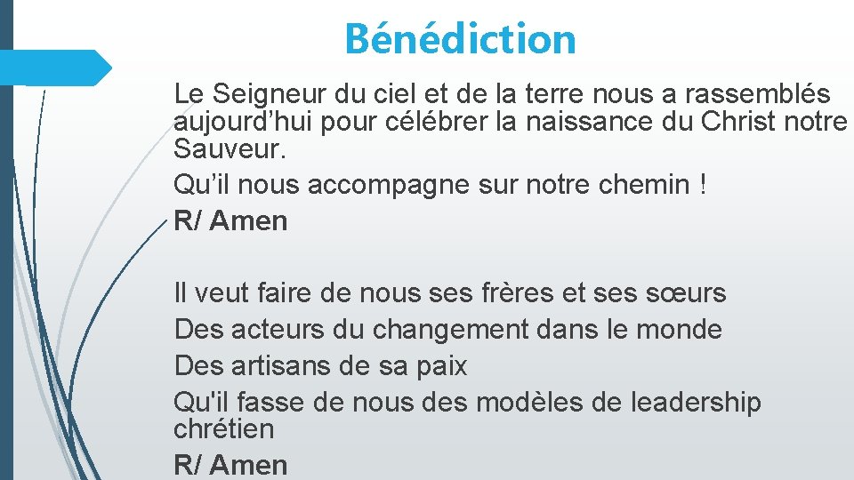 Bénédiction Le Seigneur du ciel et de la terre nous a rassemblés aujourd’hui pour