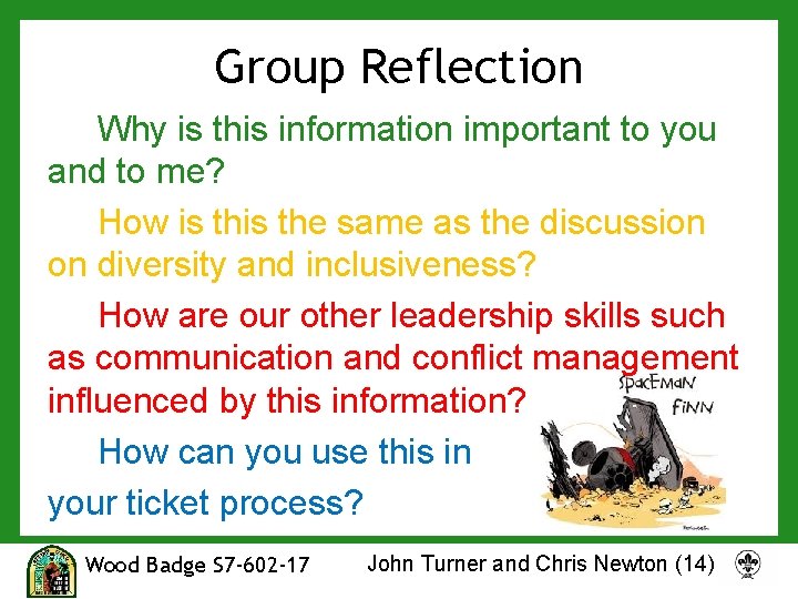 Group Reflection Why is this information important to you and to me? How is