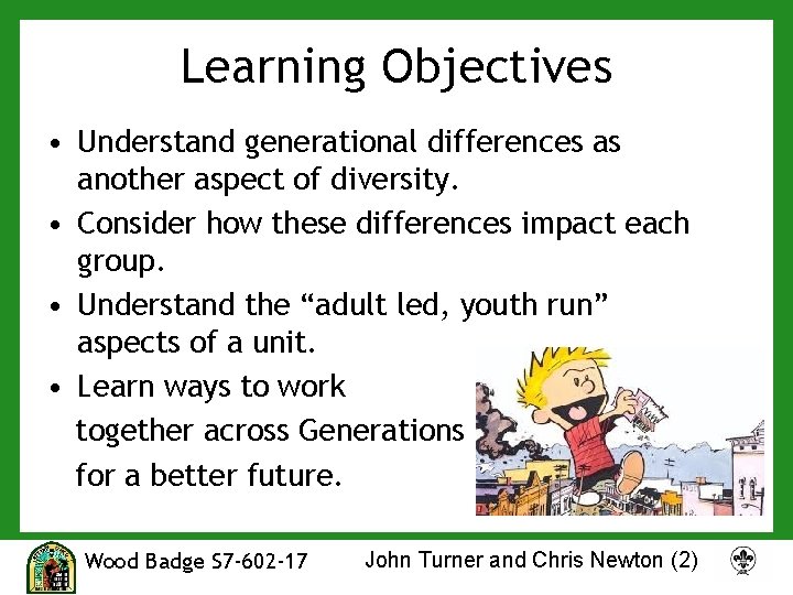 Learning Objectives • Understand generational differences as another aspect of diversity. • Consider how