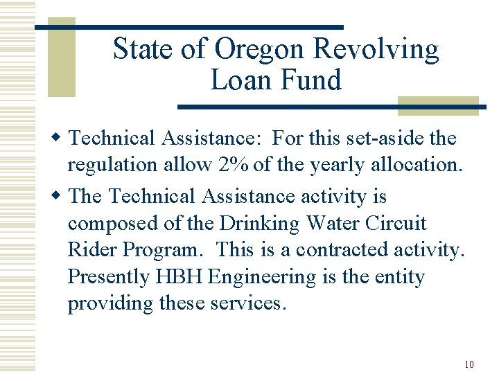 State of Oregon Revolving Loan Fund w Technical Assistance: For this set-aside the regulation