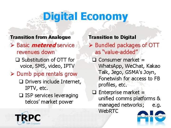 Digital Economy Transition from Analogue Transition to Digital Ø Basic metered service revenues down