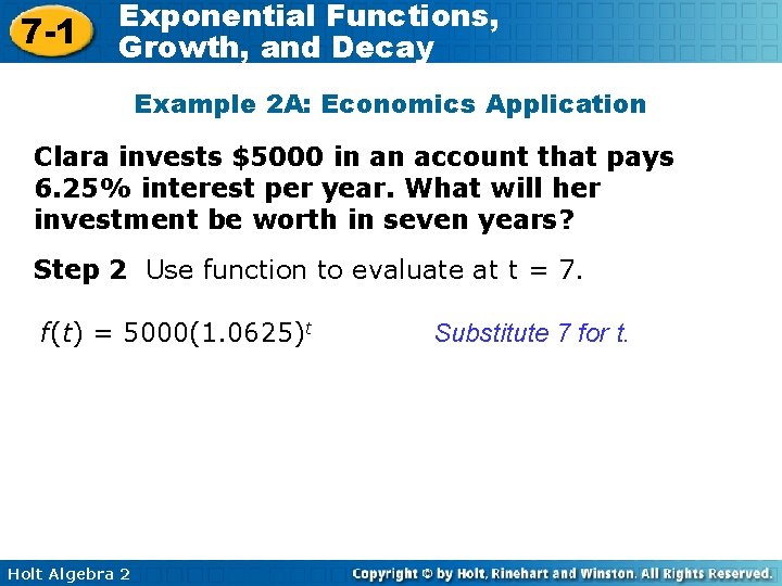 7 -1 Exponential Functions, Growth, and Decay Example 2 A: Economics Application Clara invests