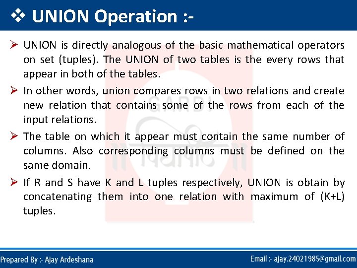 v UNION Operation : Ø UNION is directly analogous of the basic mathematical operators