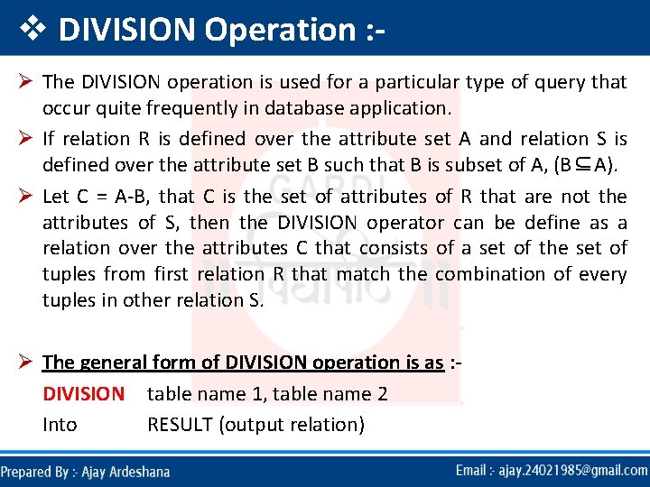 v DIVISION Operation : Ø The DIVISION operation is used for a particular type
