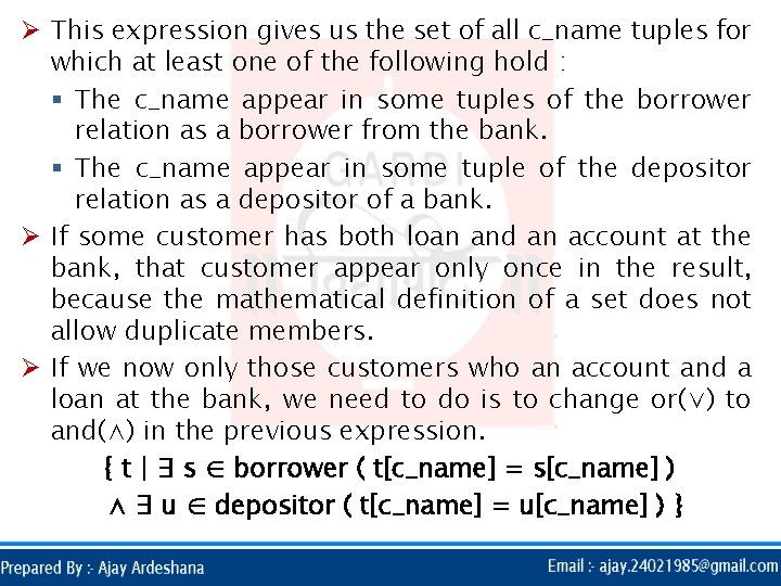 Ø This expression gives us the set of all c_name tuples for which at