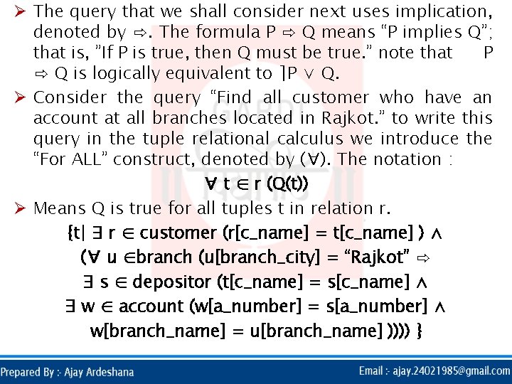Ø The query that we shall consider next uses implication, denoted by ⇨. The