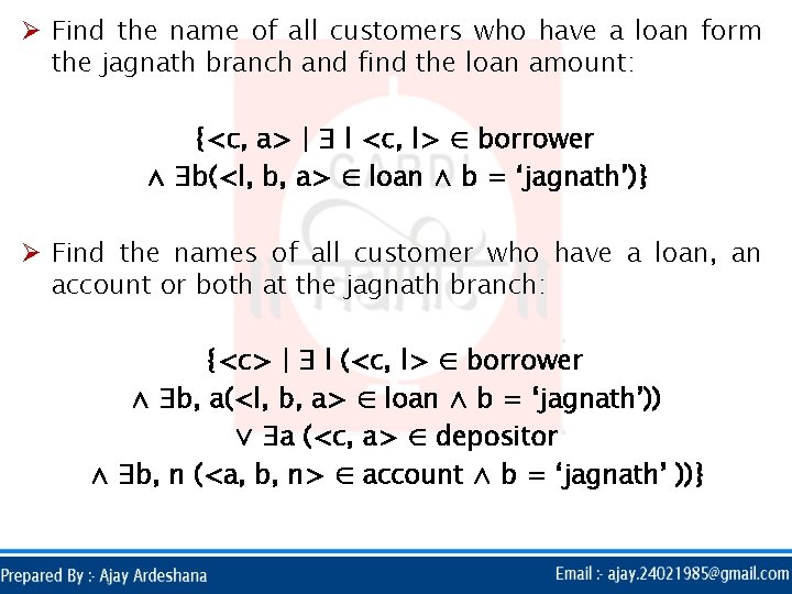 Ø Find the name of all customers who have a loan form the jagnath