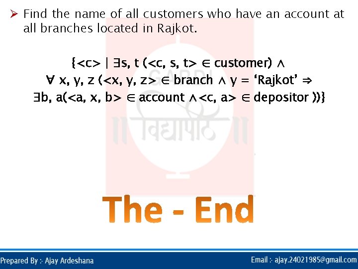 Ø Find the name of all customers who have an account at all branches