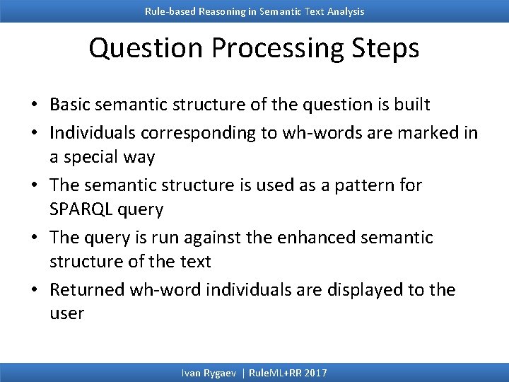 Rule-based Reasoning in Semantic Text Analysis Question Processing Steps • Basic semantic structure of
