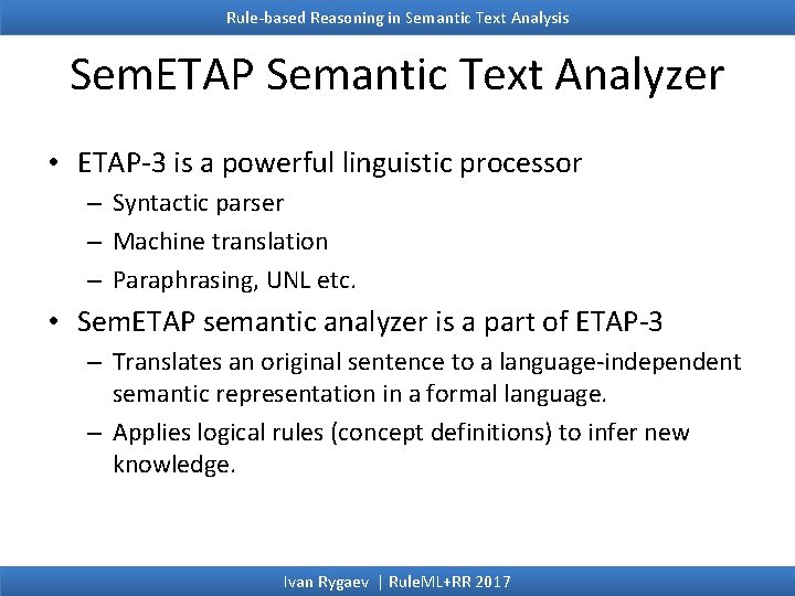 Rule-based Reasoning in Semantic Text Analysis Sem. ETAP Semantic Text Analyzer • ETAP-3 is