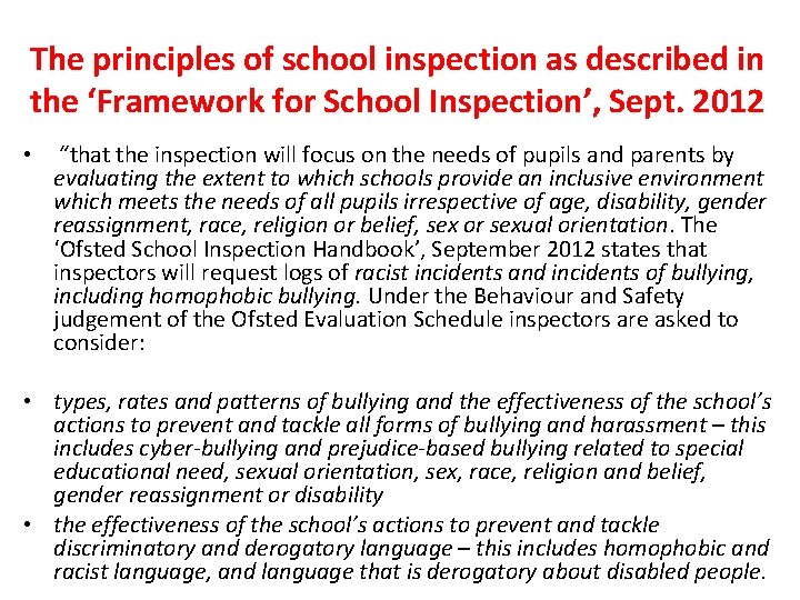 The principles of school inspection as described in the ‘Framework for School Inspection’, Sept.