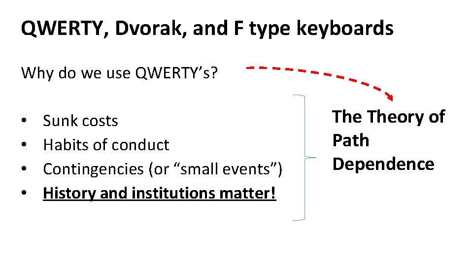 QWERTY, Dvorak, and F type keyboards Why do we use QWERTY’s? • • Sunk