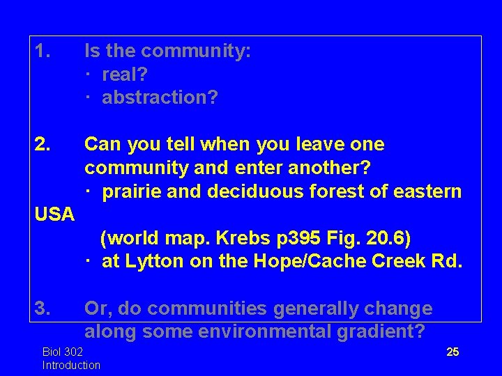 1. 2. Is the community: · real? · abstraction? Can you tell when you