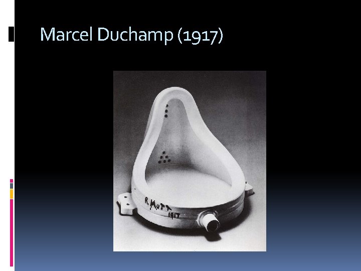 Marcel Duchamp (1917) 
