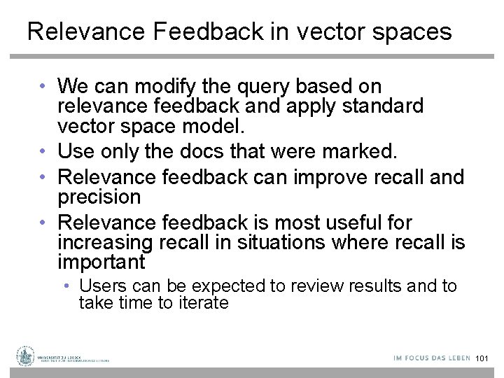 Relevance Feedback in vector spaces • We can modify the query based on relevance