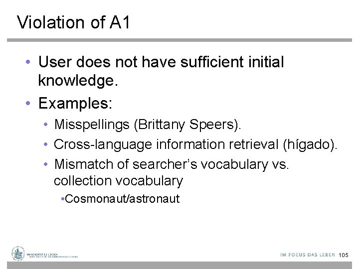 Violation of A 1 • User does not have sufficient initial knowledge. • Examples: