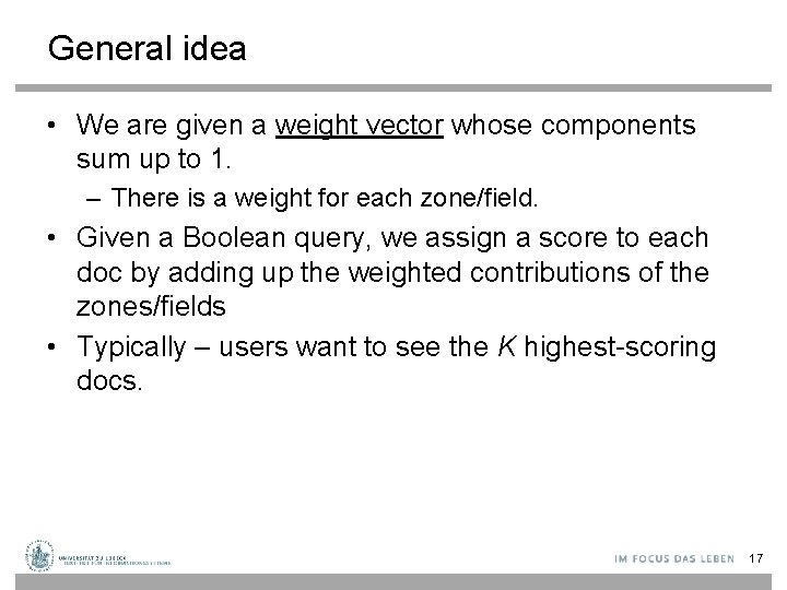 General idea • We are given a weight vector whose components sum up to