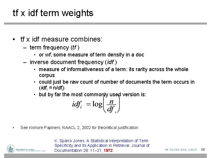tf x idf term weights • tf x idf measure combines: – term frequency