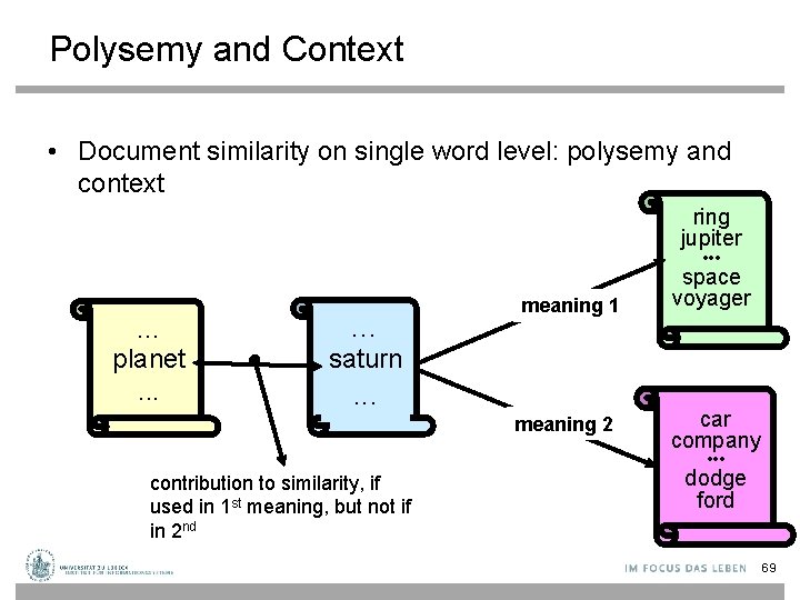 Polysemy and Context • Document similarity on single word level: polysemy and context ring