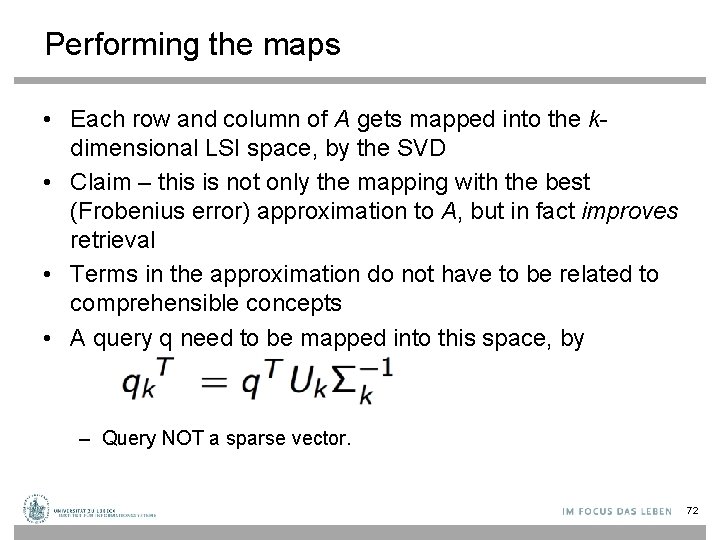 Performing the maps • Each row and column of A gets mapped into the