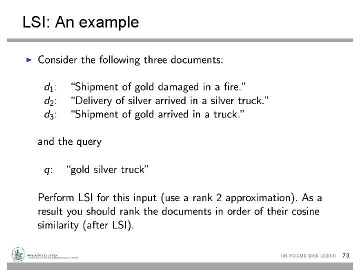 LSI: An example 73 